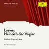 About C. Loewe: Heinrich der Vogler, Op. 56, No. 1 Song
