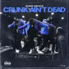 About Crunk Ain't Dead Song
