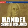 Organ Concerto In B-Flat Major, Op. 4, No. 2: III. Adagio, e Staccato