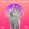 Toda Forma De Amor Remix