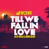 About Till We Fall In Love Song