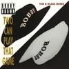 Two Can Play That Game K Klassic Radio Mix