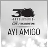 Ay! Amigo  Versión 30 Aniversario