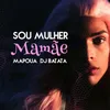 About Sou Mulher Mamãe Song