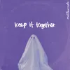 Keep It Together-Alternative Version