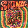 About SIGNAL Song