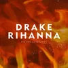 About Drake & Rihanna Song