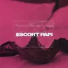About Escort Papi Song