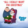 All I Really Want for Christmas-From "Family Guy"