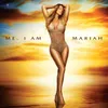 Me.  I Am Mariah...The Elusive Chanteuse