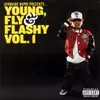 Young, Fly & Flashy