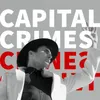 About Capital Crimes Song