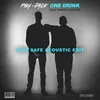 One Drink Stay Safe Acoustic Edit