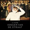 About Jongen Van De Straat Song
