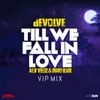 Till We Fall In Love-dEVOLVE VIP Dub