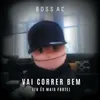 About Vai Correr Bem (Tu És Mais Forte) Song