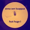 About Anna sen luuppaa Song