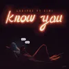 About Know You Song