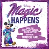 About Magic Happens From “The Disneyland Parade, Magic Happens” Song