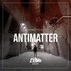 About Antimatter Song