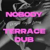 About Nobody-Terrace Dub Song