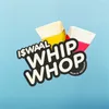About WHIP WHOP Song