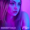 About Midnight Calls Song