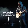 About Modlím sa hudbou Song