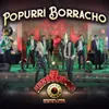 About Popurrí Borracho Song