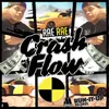 About Crash Flow (Aint Trippin) Song