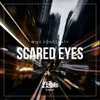 Scared Eyes Extended Mix