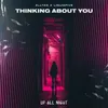 About Thinking About You Song