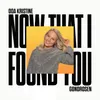 About Now That I Found You Song