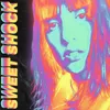 About Sweet Shock Song
