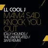 About Mama Said Knock You Out-Olly Hounds / The Undefeated / 2WEI Remix Song