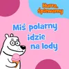 Miś polarny idzie na lody