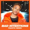 Bad Intentions Faustix Remix