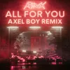 About All For You-Axel Boy Remix Song