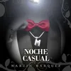 About Noche Casual Song