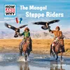 The Mongol Steppe Riders - Part 04