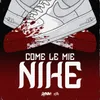 About Come le mie Nike Song