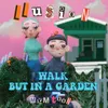 About walk but in a garden Song