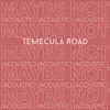 About Maybe Not-Acoustic Song