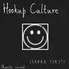 About Hookup Culture Acoustic Version Song