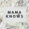 About Mama Knows Song