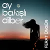 About Ay Bakışlı Dilber Song