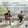 About La vida breve: Danza española No. 1 (Arr. Emilio Pujol for Guitar Duet) Song