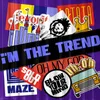 About i'M THE TREND Song