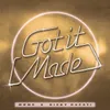 About Got It Made (with Ricky Ducati) Song