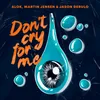 About Don't Cry For Me Song